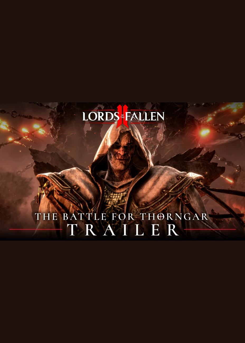 Lords of the Fallen II - "The Battle for Thorngar" Trailer