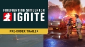Firefighting Simulator: Ignite - Pre-Order Trailer