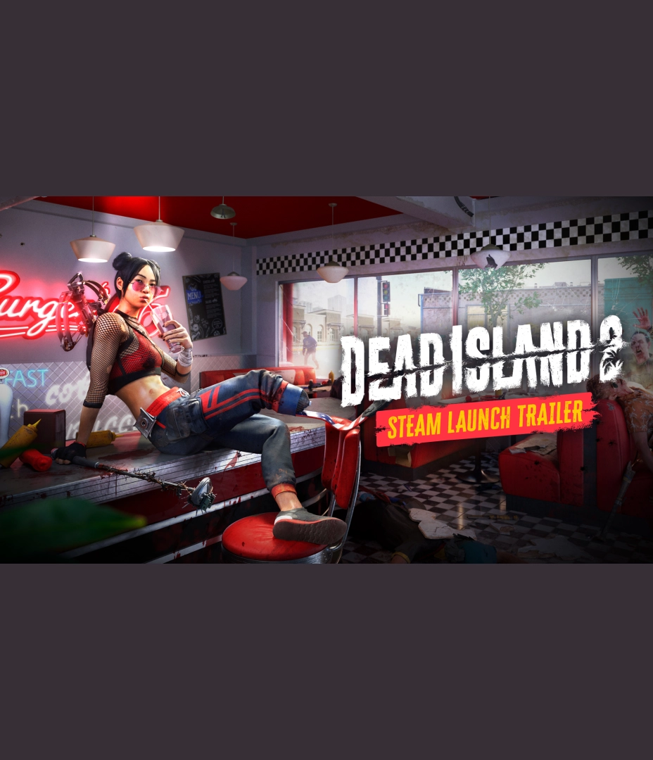 Dead Island 2 - Steam Launch Trailer