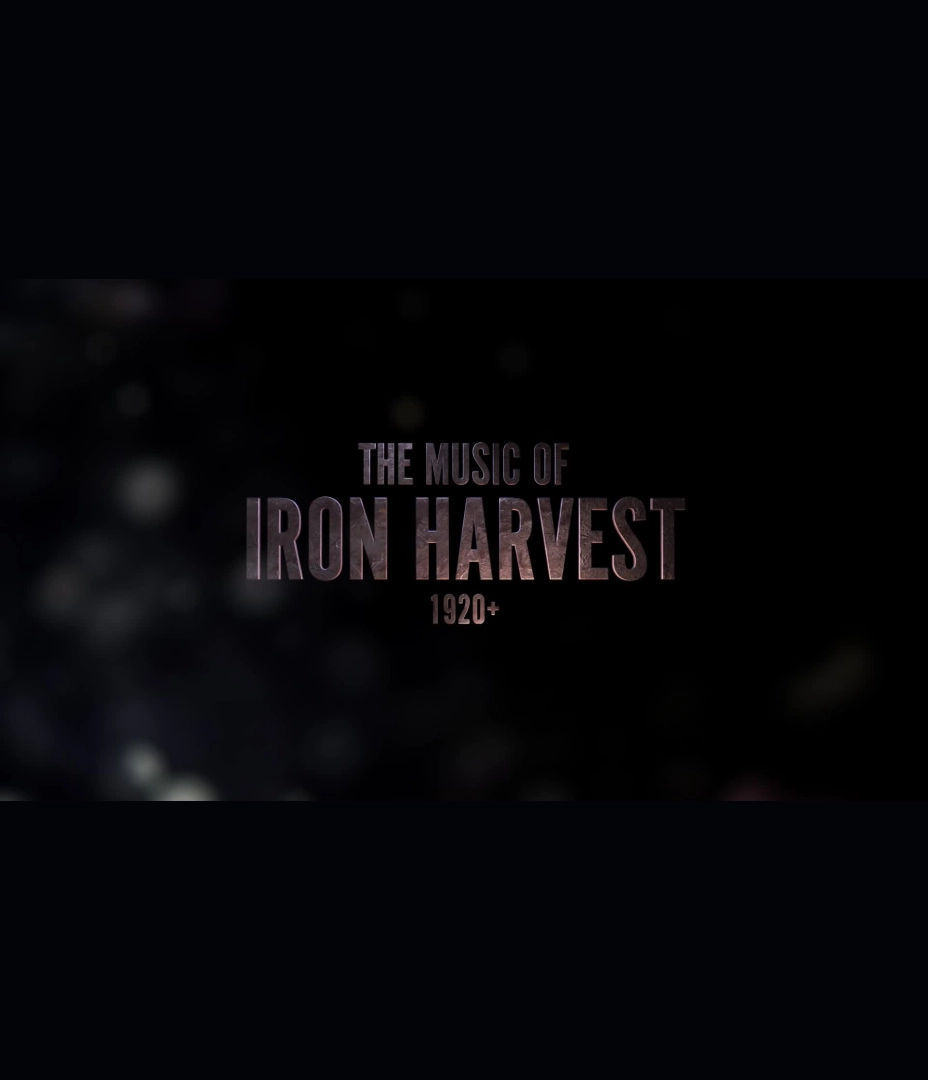 Iron Harvest 1920+ - Behind The Music [ENG]