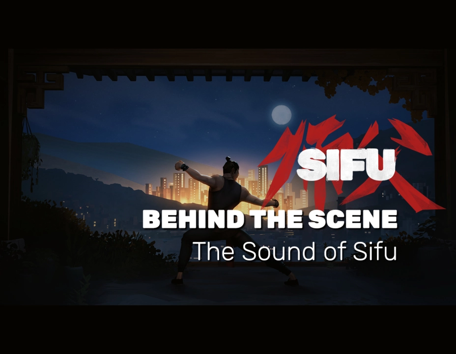SIFU - Behind the Scenes: The Sound of Sifu