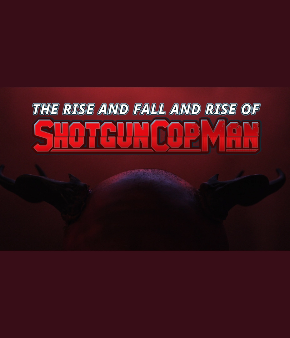 Shotgun Cop Man - The Rise and Fall and Rise