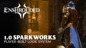 Enshrouded - Introducing Sparkworks
