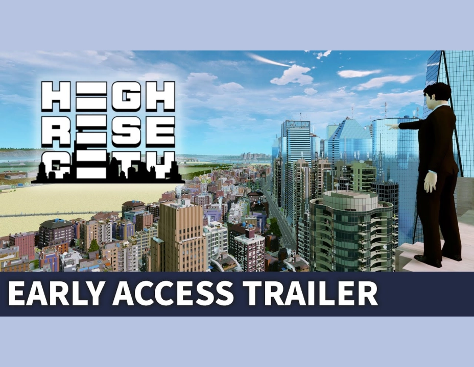 Highrise City - Early Access Launch Trailer