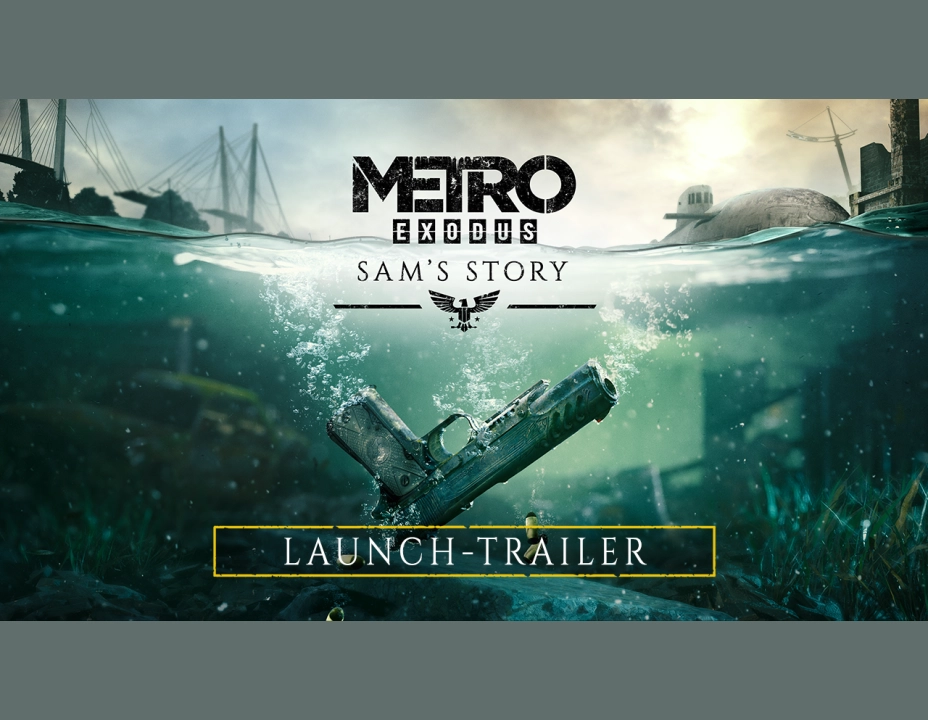 Metro Exodus - Sam's-Story-Launch-Trailer