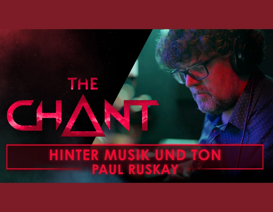 The Chant - Behind the Music and Sound with Paul Ruskay [GER]