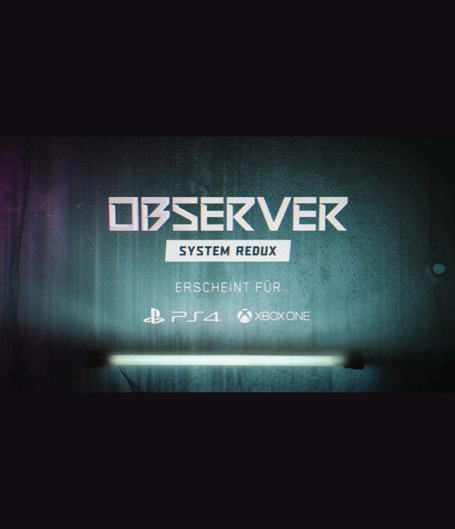 Observer: System Redux - PS4 & Xbox One Launch Trailer [GER]